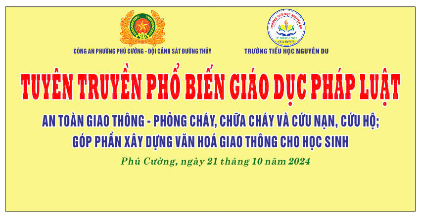 CÔNG AN PHƯỜNG PHÚ CƯỜNG PHỐI HỢP TUYÊN TRUYỀN CHO TRƯỜNG TIỂU HỌC NGUYỄN DU VỀ HƯỞNG ỨNG THÁNG AN TOÀN PHÒNG CHÁY CHỮA CHÁY